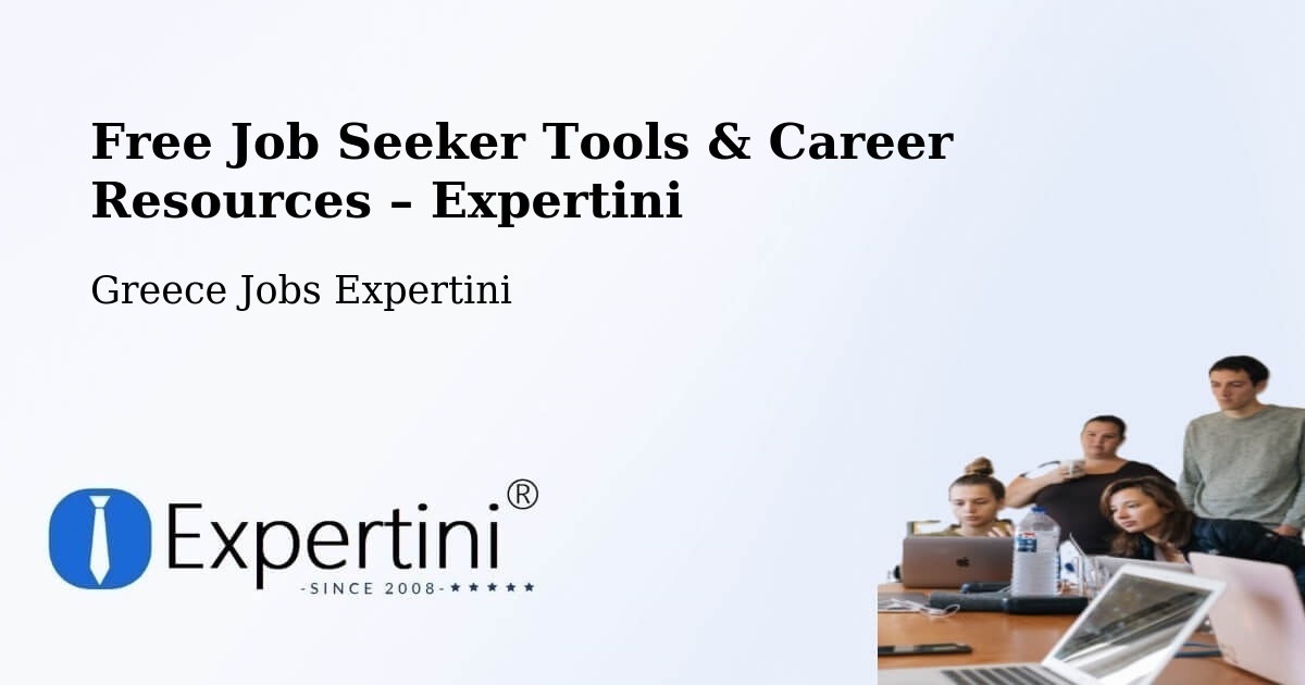 Free Job Seeker Tools & Career Resources – Peristéri - Peristéri, Greece Jobs Expertini