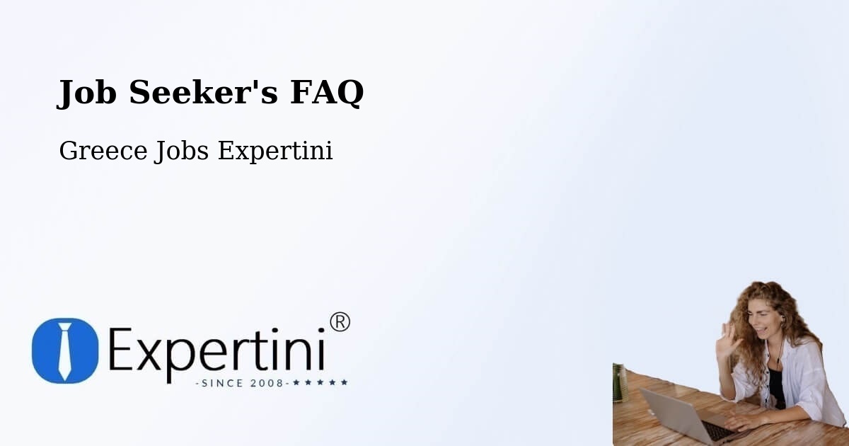Job Seeker FAQ – Peristéri - Greece Jobs Expertini